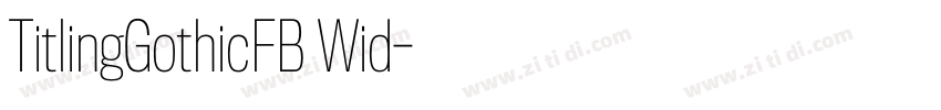 TitlingGothicFB Wid字体转换